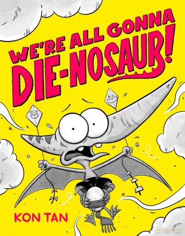 We're All Gonna Die-nosaur! - Kon Tan [KSIĄŻKA]