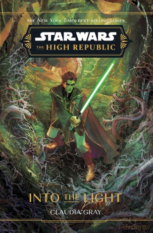 Star Wars: The High Republic: Into the Light: 9 (Star Wars: The High Republic (Young Adult)) - Claudia Gray [KSIĄŻKA]