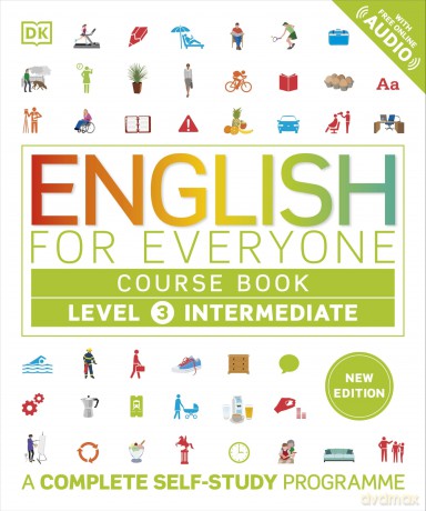 English for Everyone Course Book Level 3 Intermediate: A Complete Self-Study Programme (DK English for Everyone) - DK [KSIĄŻKA]