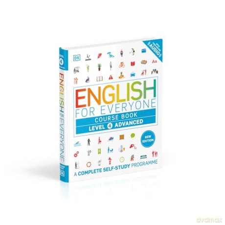 English for Everyone Course Book Level 4 Advanced: A Complete Self-Study Programme (DK English for Everyone) - DK [KSIĄŻKA]