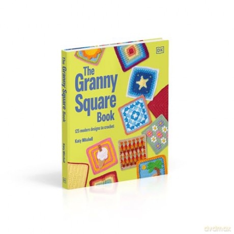 The Granny Square Book: 125 Modern Designs to Crochet - Katy Mitchell [KSIĄŻKA]