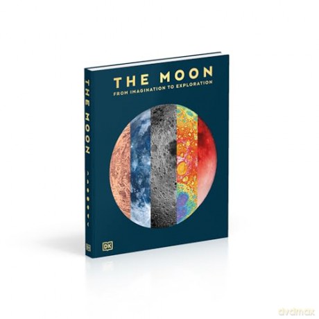 The Moon: From Imagination to Exploration - DK [KSIĄŻKA]