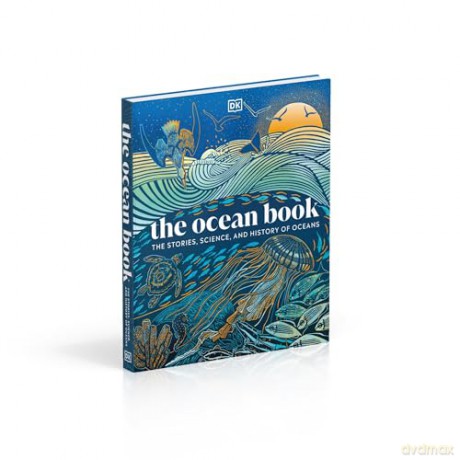 The Ocean Book: The Stories, Science, and History of Oceans (DK Nature Books) - DK [KSIĄŻKA]