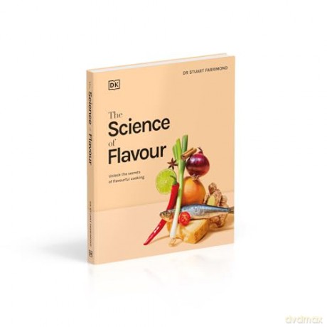 The Science of Flavour: Unlock the Secrets of Flavourful Cooking - Dr. Stuart Farrimond [KSIĄŻKA]