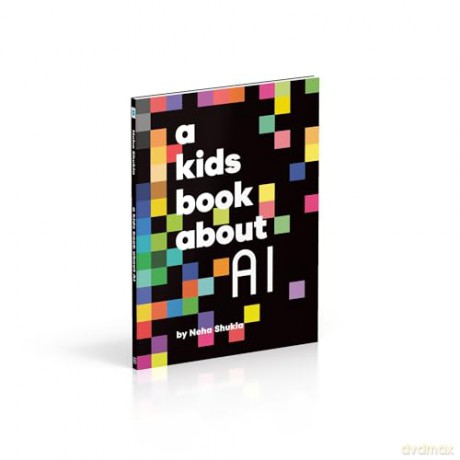 A Kids Book About AI - Neha Shukla [KSIĄŻKA]