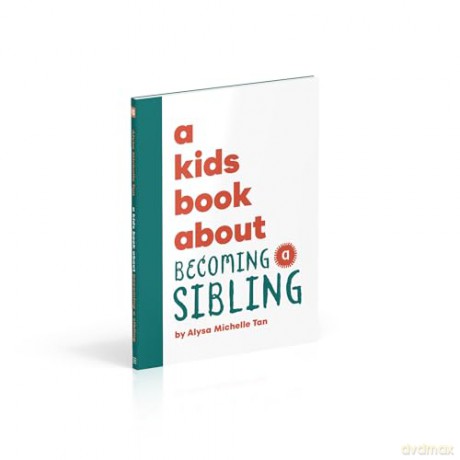 A Kids Book About Becoming a Sibling - Alysa Michelle Tan [KSIĄŻKA]