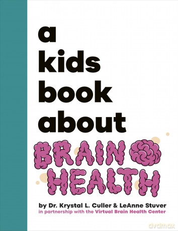 A Kids Book About Brain Health - Krystal Dr Culler [KSIĄŻKA]