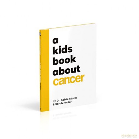A Kids Book About Cancer - Dr Kelsie Dr Storm [KSIĄŻKA]