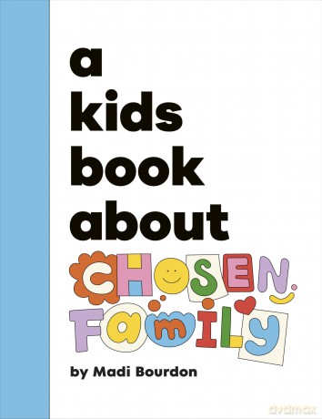 A Kids Book About Chosen Family - Madi Bourdon [KSIĄŻKA]