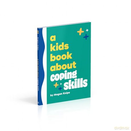 A Kids Book About Coping Skills - Megan Knipe [KSIĄŻKA]