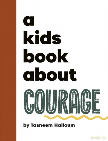 A Kids Book About Courage - Tasneem Halloum [KSIĄŻKA]
