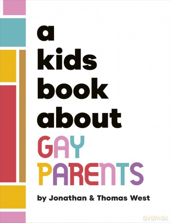 A Kids Book About Gay Parents - Jonathan West [KSIĄŻKA]