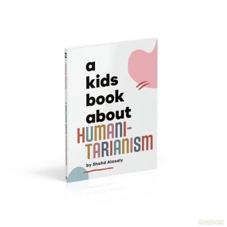A Kids Book About Humanitarianism - Shahd Alasaly [KSIĄŻKA]