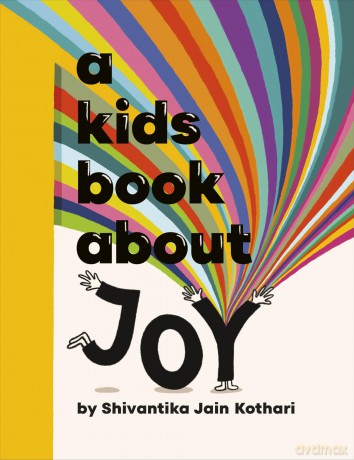 A Kids Book About Joy - Shivantika Jain Kothari [KSIĄŻKA]