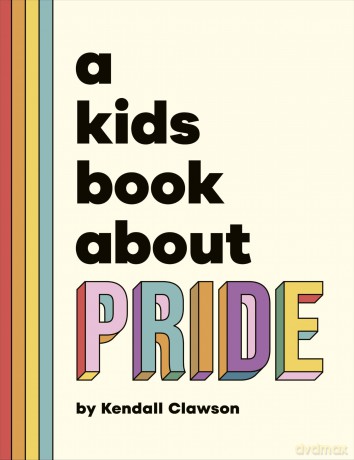 A Kids Book About Pride - Kendall Clawson [KSIĄŻKA]