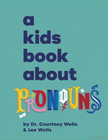 A Kids Book About Pronouns - Courtney Wells [KSIĄŻKA]
