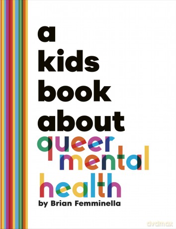 A Kids Book About Queer Mental Health - Brian Femminella [KSIĄŻKA]