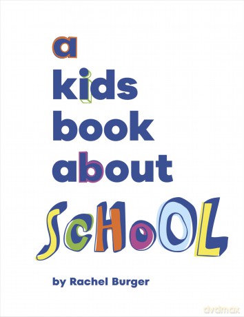A Kids Book About School - Rachel Burger [KSIĄŻKA]