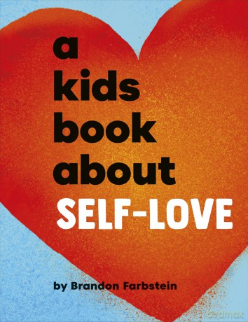 A Kids Book About Self-Love - Brandon Farbstein [KSIĄŻKA]