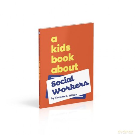 A Kids Book About Social Workers - Timisha K Wilson [KSIĄŻKA]