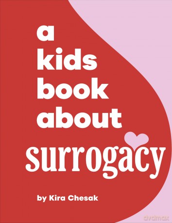A Kids Book About Surrogacy - Kira Chesak [KSIĄŻKA]