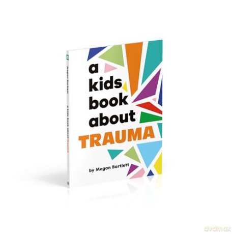 A Kids Book About Trauma - Megan Bartlett [KSIĄŻKA]