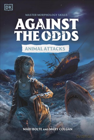 Against the Odds Animal Attacks - DK [KSIĄŻKA]