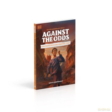 Against the Odds San Francisco Earthquake 1906 - DK [KSIĄŻKA]
