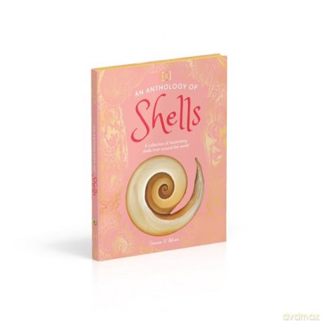 An Anthology of Shells: A Collection of Fascinating Shells from Around the World (DK Little Anthologies) - Simon Aiken [KSIĄŻKA]