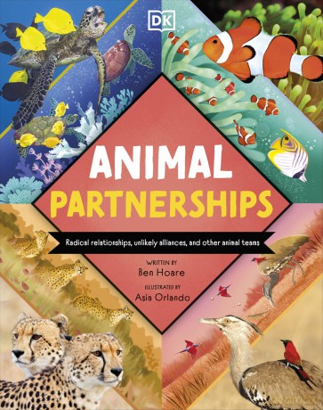 Animal Partnerships: Radical Relationships, Unlikely Alliances, and Other Animal Teams (Wonders of Wildlife) - Ben Hoare [KSIĄŻKA]