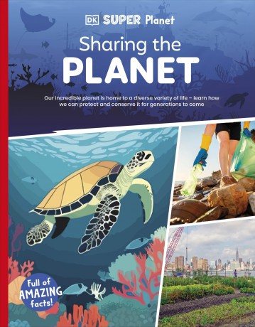 DK Super Planet Sharing the Planet - DK [KSIĄŻKA]