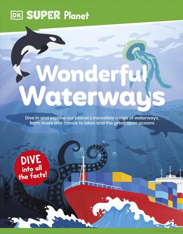 DK Super Planet Wonderful Waterways - DK [KSIĄŻKA]