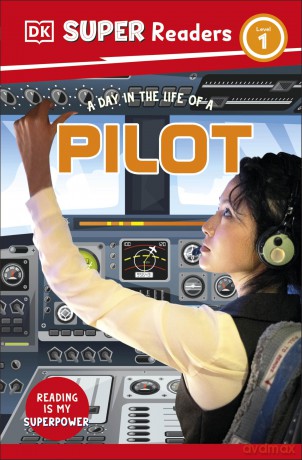 DK Super Readers Level 1 A Day in the Life of a Pilot - DK [KSIĄŻKA]