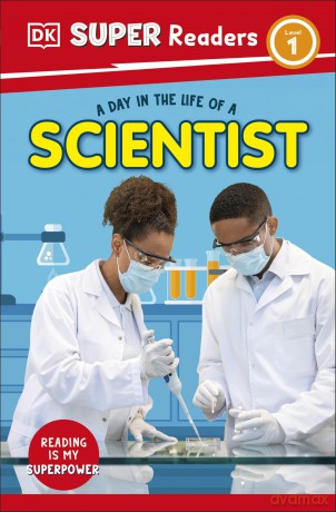 DK Super Readers Level 1 A Day in the Life of a Scientist - DK [KSIĄŻKA]
