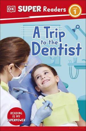 DK Super Readers Level 1 A Trip to the Dentist - DK [KSIĄŻKA]