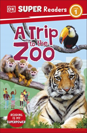 DK Super Readers Level 1 A Trip to the Zoo - DK [KSIĄŻKA]