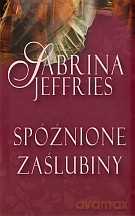Spóźnione zaślubiny - Sabrina Jeffries [KSIĄŻKA]