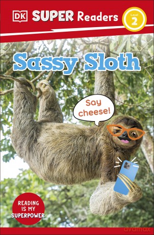 DK Super Readers Level 2 Sassy Sloth: Animals with Attitude - DK [KSIĄŻKA]