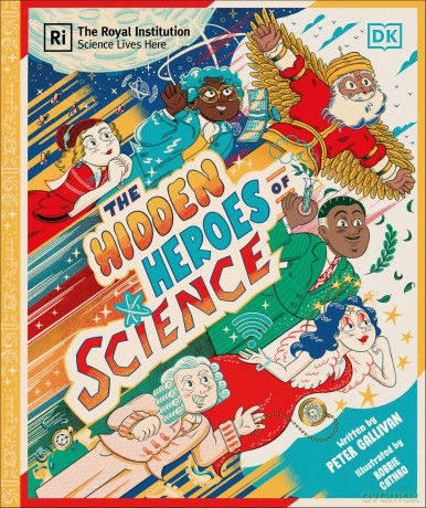 Hidden Heroes of Science: Shining a Light on the Unknown Trailblazers of the Scientific World - Peter Gallivan [KSIĄŻKA]