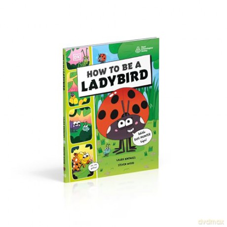 How to be a Ladybird (in association with the Royal Entomological Society) (How to Be a Bug) - Laura Knowles [KSIĄŻKA]