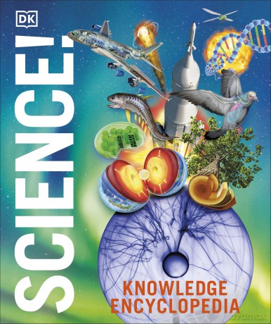 Knowledge Encyclopedia Science, 2nd Edition (DK Knowledge Encyclopedias) - DK [KSIĄŻKA]