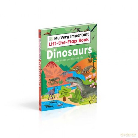 My Very Important Lift-the-Flap Book: Dinosaurs and Other Prehistoric Life: With More Than 80 Flaps to Lift - DK [KSIĄŻKA]