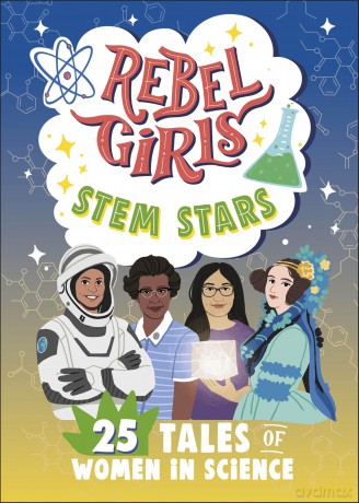Rebel Girls STEM Stars: 25 Tales of Women in Science (Rebel Girls Minis) - Rebel Girls [KSIĄŻKA]
