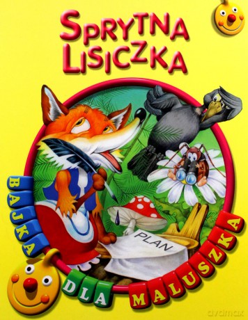 Sprytna lisiczka. Bajka dla maluszka [KSIĄŻKA]