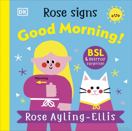Rose Signs Good Morning! (DK Rose Signs) - Rose Ayling-Ellis [KSIĄŻKA]