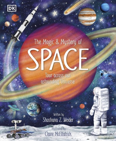 The Magic and Mystery of Space: Tour Across Our Astounding Universe (The Magic and Mystery of the Natural World) - Shoshana Weider [KSIĄŻKA]