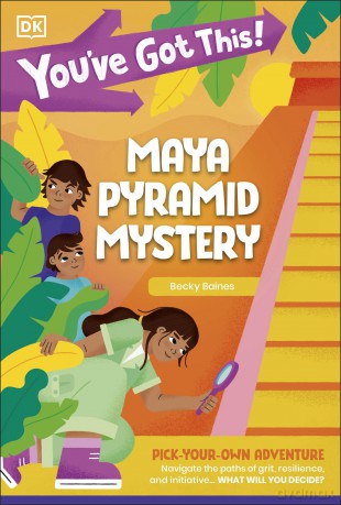 You've Got This! Maya Pyramid Mystery: Pick Your Own Adventure - DK [KSIĄŻKA]
