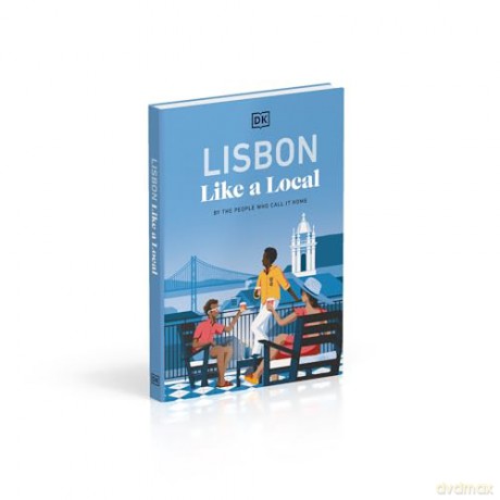 Lisbon Like a Local: By the People Who Call It Home (Local Travel Guide) - DK Travel [KSIĄŻKA]