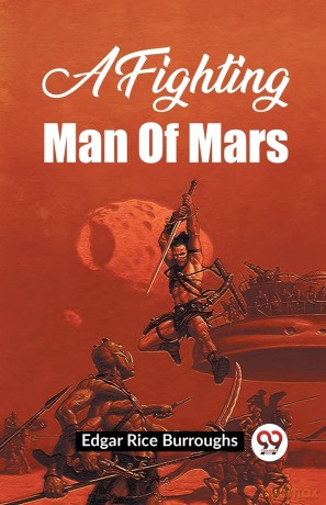 A Fighting Man of Mars - Edgar Rice Burroughs [KSIĄŻKA]