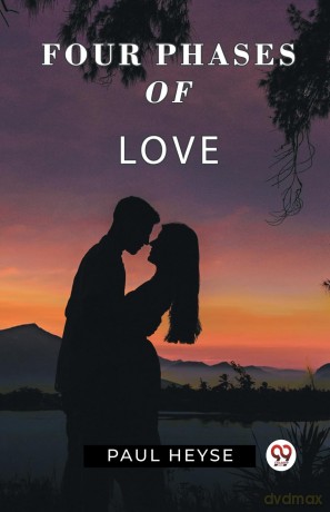 Four Phases Of Love - Paul Heyse [KSIĄŻKA]